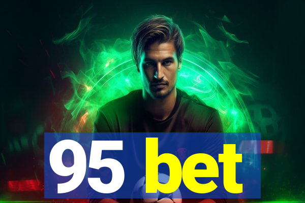 95 bet